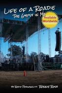 Life of a Roadie - The Gypsy in Me di Ronnie Rush edito da 50 Interviews Inc.