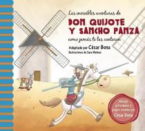 Las Increíbles Aventuras de Don Quijote Y Sancho Panza / The Incredible Adventur Es of Don Quixote and Sancho Panza: Una di Cesar Bona edito da BEASCOA