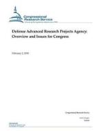 Defense Advanced Research Projects Agency: Overview and Issues for Congress di Congressional Research Service edito da Createspace Independent Publishing Platform