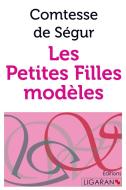 Les Petites Filles modèles di Comtesse de Ségur edito da Ligaran
