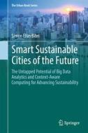 Smart Sustainable Cities Of The Future di Simon Elias Bibri edito da Springer International Publishing Ag