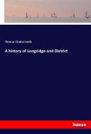 A history of Longridge and District di Thomas Charles Smith edito da hansebooks