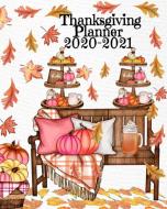 Thanksgiving Planner 2020-2021 di SUGAR SPICE edito da Lightning Source Uk Ltd