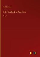Italy. Handbook for Travellers di Karl Baedeker edito da Outlook Verlag