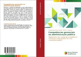 Competências gerenciais na administração pública di Cassia Regina Pinto Marinho, Ruben H. Gutierrez edito da Novas Edições Acadêmicas