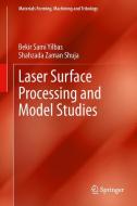 Laser Surface Processing and Model Studies di Shahzada Zaman Shuja, Bekir Sami Yilbas edito da Springer Berlin Heidelberg