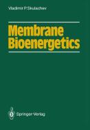 Membrane Bioenergetics di Vladimir P. Skulachev edito da Springer Berlin Heidelberg