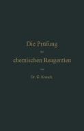 Die Prüfung der chemischen Reagentien auf Reinheit di C. Krauch edito da Springer Berlin Heidelberg