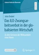 Das ILO-Zwangsarbeitsverbot in der globalisierten Wirtschaft di Julia Drubel edito da Springer Fachmedien Wiesbaden
