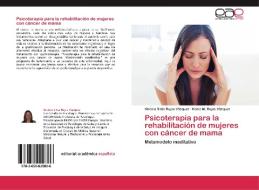 Psicoterapia para la rehabilitación de mujeres con cáncer de mama di Kirenia Sixta Rojas Vázquez, Kenia M. Rojas Vázquez edito da EAE