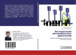 Ekspluatatsiya Avtomobil'nykh Dvigateley di Yanuchkov Mikhail, Kalimullin Ruslan edito da Lap Lambert Academic Publishing