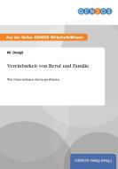 Vereinbarkeit von Beruf und Familie di M. Dengl edito da GBI-Genios Verlag