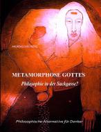 Metarmorphose Gottes di Andreas Duschberg edito da Books on Demand