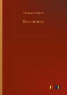 The Lost Army di Thomas W. Knox edito da Outlook Verlag