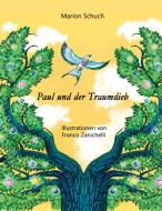 Paul und der Traumdieb di Marion Schuch edito da Books on Demand