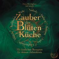 Zauber der Blütenküche di Diana Klewinghaus, Lilli Seboldt edito da Books on Demand