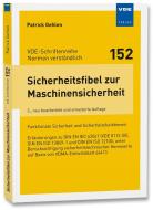 Sicherheitsfibel zur Maschinensicherheit di Patrick Gehlen edito da Vde Verlag GmbH
