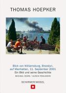 Blick von Williamsburg, Brooklyn, auf Manhattan, 11. September 2001 di Thomas Hoepker edito da Schirmer /Mosel Verlag Gm