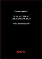 Im Hamsterrad der Hamster trat di Jörn Kalkbrenner edito da Kid Verlag