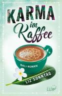 Karma im Kaffee di Liz Sonntag edito da Edition Lux