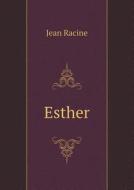 Esther di Jean Racine edito da Book On Demand Ltd.