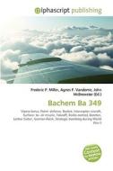 Bachem Ba 349 di #Miller,  Frederic P. Vandome,  Agnes F. Mcbrewster,  John edito da Vdm Publishing House