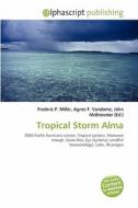 Tropical Storm Alma edito da Alphascript Publishing
