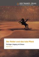 Der Reiter und das tote Pferd di Mario Bossert edito da Trainerverlag