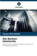Die Banken Islamische di Hassen Ben Ouhiba edito da Verlag Unser Wissen