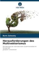 Herausforderungen des Multivektorismus di Boris Zalessky edito da Verlag Unser Wissen