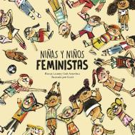 Niñas Y Niños Feministas di Luis Amavisca, Lacasa Blanca edito da NUBEOCHO