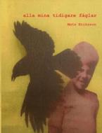 alla mina tidigare fåglar di Mats Eriksson edito da Books on Demand