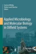 Applied Microbiology and Molecular Biology in Oilfield Systems edito da Springer Netherlands