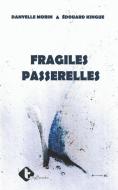 FRAGILES PASSERELLES di MORIN Danyelle MORIN, KINGUE Edouard KINGUE edito da EDITIONS TIG