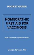 Pocket Guide Homeopathic First Aid For Vaccinosis di Denise Tarasuk Nd edito da Balboa Press