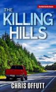The Killing Hills di Chris Offutt edito da THORNDIKE PR