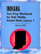 Indiana Test Prep Workbook for Holt Middle School Math, Course 1: Help for ISTEP edito da Holt McDougal