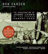 The Assassination of Jesse James by the Coward Robert Ford di Ron Hansen edito da HarperAudio