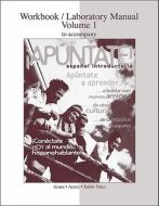 Apuntate! Espanol Introductorio, Volume 1 di Alice A. Arana, Oswaldo Arana, Maria Sablo-Yates edito da McGraw-Hill Humanities/Social Sciences/Langua