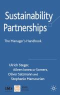 Sustainability Partnerships di Ulrich Steger, Oliver Salzmann, Aileen Ionescu-Somers, Stephanie Mansourian edito da Palgrave Macmillan