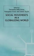 Social Movements In A Globalizing World edito da Palgrave Macmillan