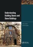 Understanding Building Stones And Stone Buildings di John Hudson, John Cosgrove edito da Taylor & Francis Ltd
