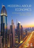 Modern Labour Economics di Peter Sloane edito da Routledge