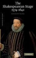 The Shakespearean Stage 1574-1642 di Andrew Gurr edito da Cambridge University Press