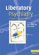 Liberatory Psychiatry di Carl I. Cohen edito da Cambridge University Press