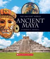 Ancient Maya di Barbara A. Somervill edito da CHILDRENS PR