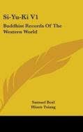 Si-yu-ki V1: Buddhist Records Of The Wes di SAMUEL BEAL edito da Kessinger Publishing