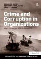 Crime And Corruption In Organizations di Professor Ronald J. Burke, Edward C. Tomlinson edito da Taylor & Francis Ltd