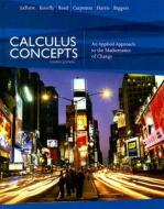 Calculus Concepts di Cynthia R. Harris, Laurel R. Carpenter, Donald R. LaTorre, John W. Kenelly, Iris B. Reed, Sherry Biggers edito da Cengage Learning, Inc