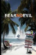 Fear No Evil: Fiction by Q di Q. edito da Chitlin' Circuit Media